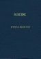 [Gutenberg 58766] • Suicide: Its History, Literature, Jurisprudence, Causation, and Prevention